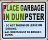 Signage Place all garbage in dumpster