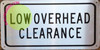 Low Overhead Clearance Signage