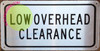 Signage Low Overhead Clearance