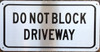 DO NOT Block Driveway