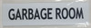 GARBAGE ROOM SIGNAGE - WHITE ALUMINUM