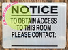 Sign NOTICE TO OBTAIN ACCESS TO THIS ROOM
