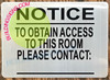 NOTICE TO OBTAIN ACCESS TO THIS ROOM