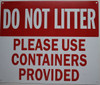 Compliance sign DO NOT LITTER PLEASE USE CONTAINERS PROVIDED