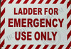 Sign Ladder for Emergency USE ONLY
