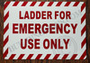 Ladder for Emergency USE ONLY