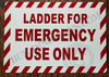 Signage Ladder for Emergency USE ONLY