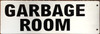 SIGN Garbage Room Sign-Two-Sided/Double Sided Projecting, Corridor and Hallway