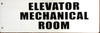 SIGNAGE Elevator Mechanical Room SIGNAGE-Two-Sided/Double Sided Projecting, Corridor and Hallway