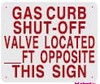 SIGN Gas Curb Shut-Off Valve Located Opposite This