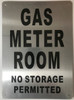 SIGNAGE GAS METER ROOM NO STORAGE PERMITTED - BRUSHED ALUMINUM - The Mont Argent Line