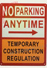 SIGN NO Parking Anytime Temporary Construction- Right Arrow