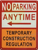 NO Parking Anytime Temporary Construction SIGNAGE- Left Arrow