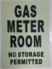 SIGNAGE GAS METER ROOM NO STORAGE PERMITTED  - PHOTOLUMINESCENT GLOW IN THE DARK  (PHOTOLUMINESCENT )