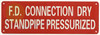 FIRE Department Connection Dry Standpipe PRESSURIZED Sign
