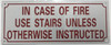 IN CASE OF FIRE USE STAIRS UNLESS OTHERWISE INSTRUCTED - REFLECTIVE !!! (ALUMINUM S 4X10)