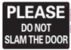 Please Do Not Slam The Door