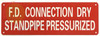 FD CONNECTION DRY STANDPIPE PRESSURIZED SIGNAGE