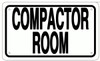 COMPACTOR ROOM SIGN- WHITE ALUMINUM