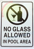 SIGN NO GLASS ALLOWED IN POOL AREA