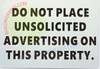SIGN DO NOT PLACE UNSOLICITED ADVERTISING ON THIS PROPERTY