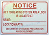 SIGNAGE KEY TO HEATING SYSTEM AREA LOCK IS LOCATED AT