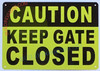 CAUTION KEEP GATE CLOSED SIGN