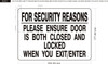 FOR SECURITY REASONS PLEASE ENSURE DOOR IS BOTH CLOSED AND LOCKED WHEN YOU EXIT