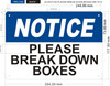 NOTICE PLEASE BREAK DOWN BOXES  White