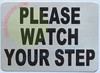 PLEASE WATCH YOUR STEP SIGNAGE