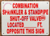 Sign COMBINATION SPRINKLER AND STANDPIPE SHUT OFF VALVE LOCATED