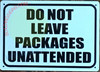 DO NOT LEAVE PACKAGES UNATTENDED