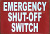 Sign EMERGENCY SHUT OFF SWITCH