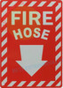 FIRE HOSE SIGN FIRE HOSE SIGN WITH DOWNWARD ARROW (7X10, RED, ALUMINUM)