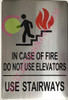 IN CASE OF FIRE DO NOT USE ELEVATOR SIGN (6X9, SILVER, ALUMINUM)