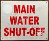 MAIN WATER SHUT OFF SIGN (10X12,WHITE BRUSH SILVER BACKGROUND,ALUMINUM)