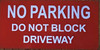 NO PARKING - DO NOT BLOCK DRIVEWAY SIGN(6X12,RED,ALUMINUM)