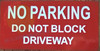 NO PARKING - DO NOT BLOCK DRIVEWAY