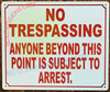 NO TRESPASSING ANYONE BEYOND THIS POINT SIGN (10X12,WHITE BRUSH,ALUMINUM)