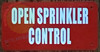 OPEN SPRINKLER CONTROL SIGN (3X6 RED BACKGROUND, ALUMINUM)