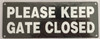 PLEASE KEEP GATE CLOSED SIGN