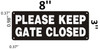 PLEASE KEEP GATE CLOSED