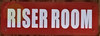 RISER ROOM SIGN