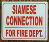 SIAMESE CONNECTION FIRE DEPT SIGN. (10X12 WHITE BRUSH SILVER, ALUMINUM)