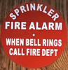 Sign SPRINKLER FIRE ALARM  WHEN BELL RINGS CALL FIRE DEPT