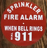 SPRINKLER FIRE ALARM WHEN BELL RINGS DIAL 911  SIGN (7 INCH,RED,ALUMINUM)