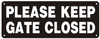 PLEASE KEEP GATE CLOSED SIGN