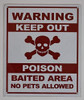 SIGN WARNING  - KEEP OUT POISON BAITED AREA