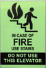 IN CASE OF FIRE USE STAIRS - do not use elevator