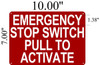 building sign EMERGENCY STOP SWITCH PULL TO ACTIVATE  RED